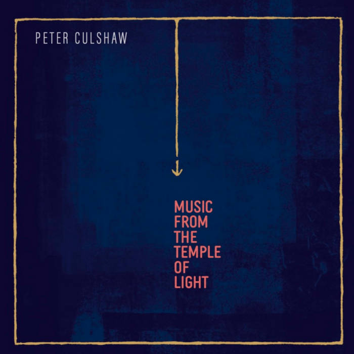 MUSIC FROM THE TEMPLE OF LIGHT | PETER CULSHAW