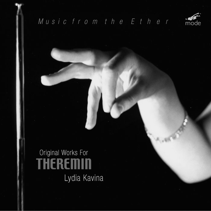 Music From The Ether: Original Works For Theremin (mode76) | Lydia
