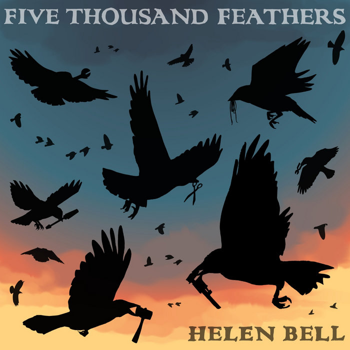 Five Thousand Feathers, by Helen Bell