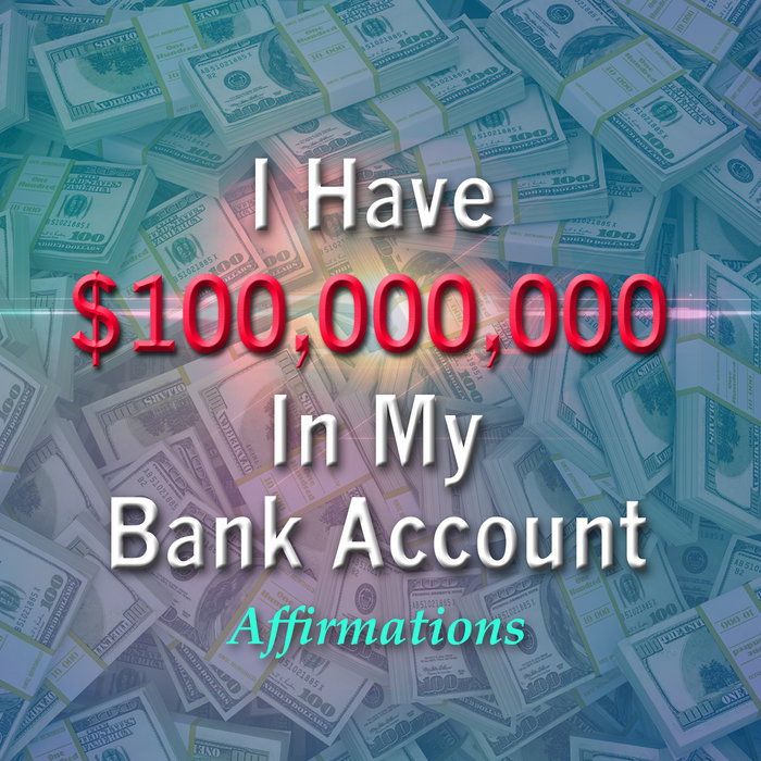 I Have 100 Million Dollars In My Bank Account Attract Abundance Mindset Super Charged Affirmations Rockstar Affirmations