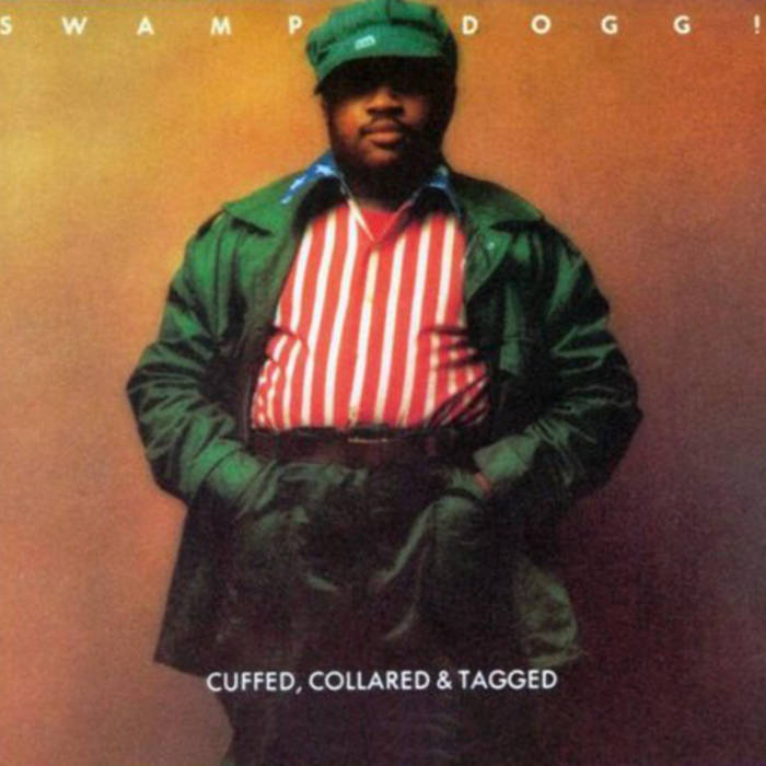 Cuffed Collared & Tagged | Swamp Dogg Cuffed Collared & Tagged | Swamp Dogg