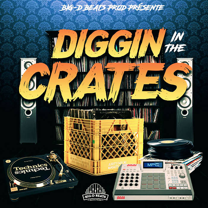 Diggin in the Crates | Big-D Beats Productions