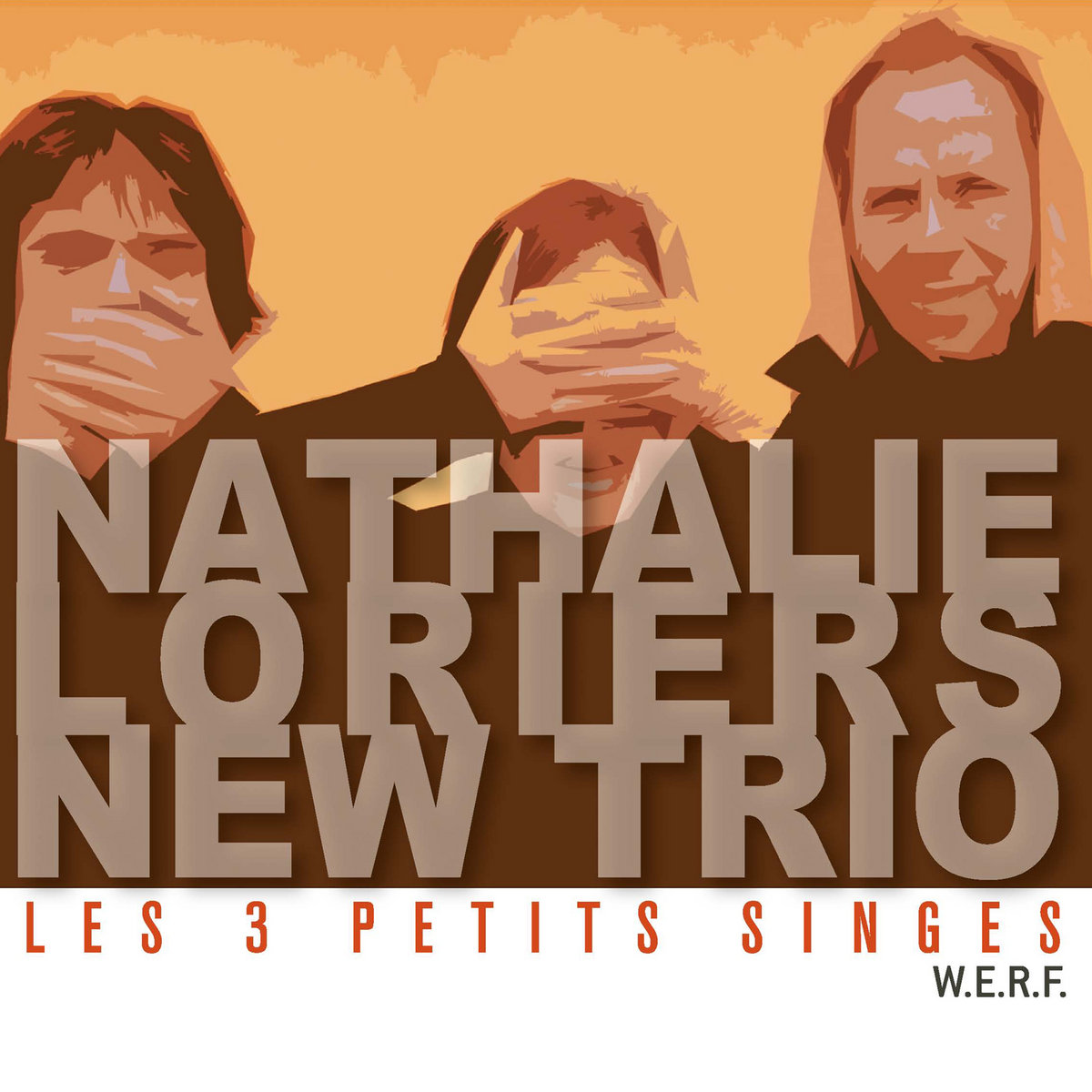 Les 3 Petits Singes | Nathalie Loriers New Trio | W.E.R.F.
