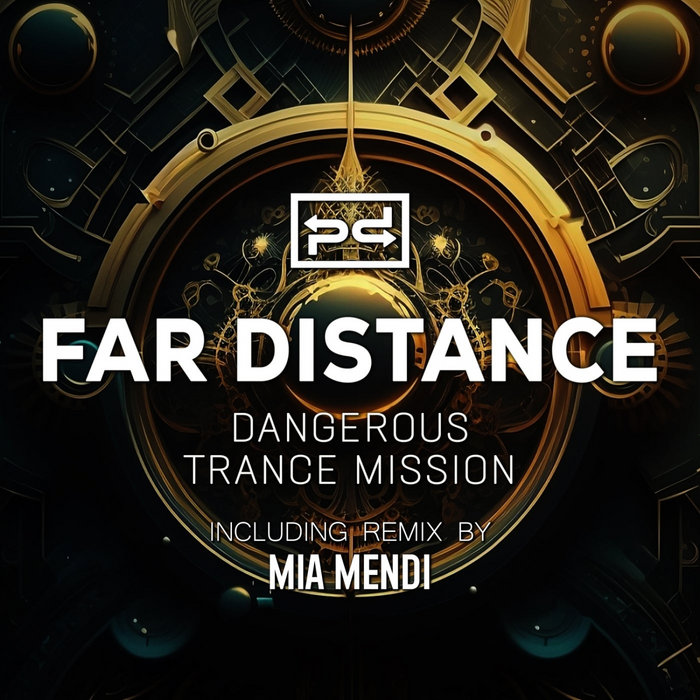 Dangerous / Trance Mission | Far Distance | Perspectives Digital