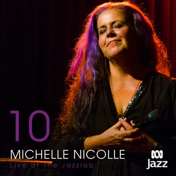 10 Michelle Nicolle Live at The Jazzlab | Michelle Nicolle