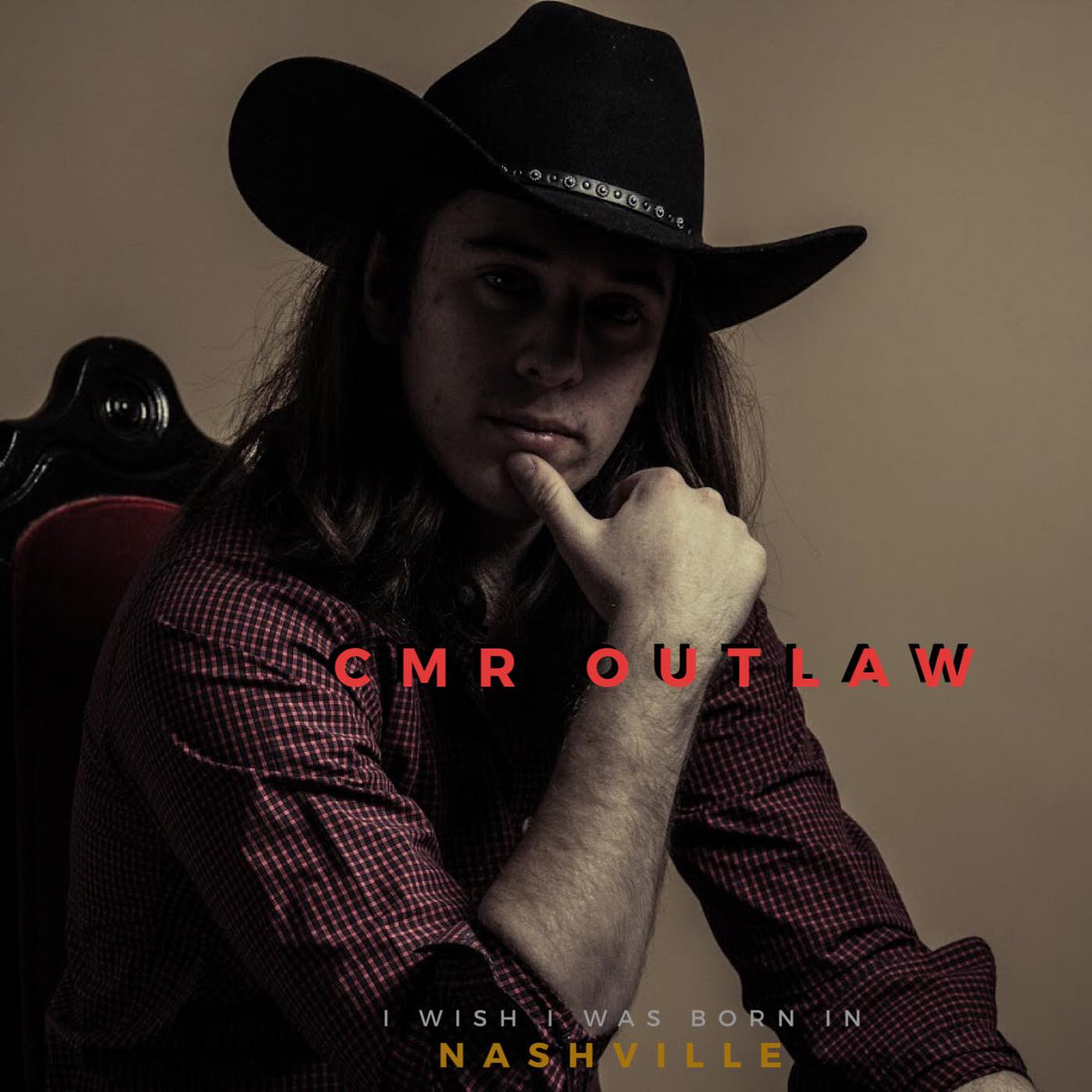 I Wish I Was Born in Nashville | CMR Outlaw