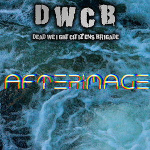 Dead Weight Citizens Brigade — Afterimage