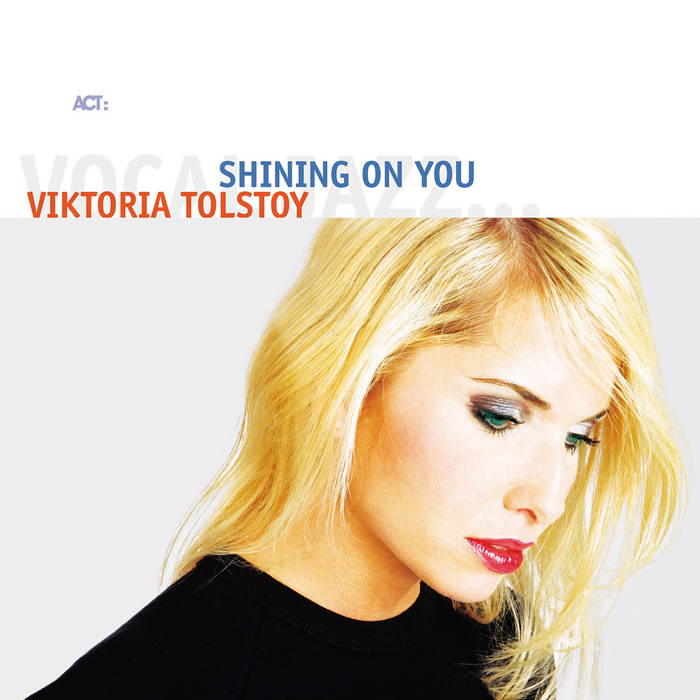 Shining on You
by Viktoria Tolstoy