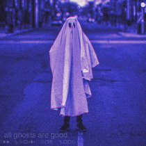all ghosts are good cover art