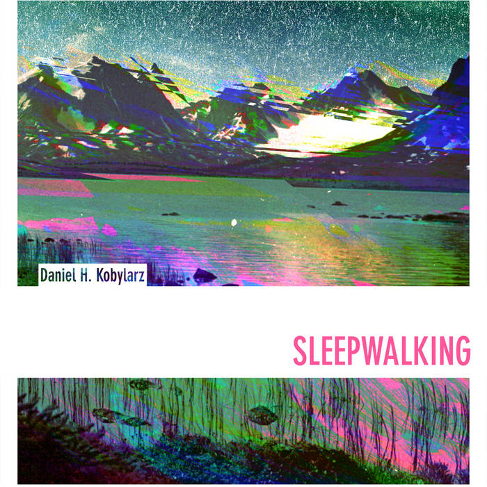 Sleepwalking | Daniel Kobylarz