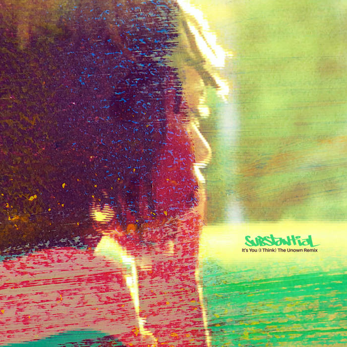 It's You (I Think) - The Unown Remix di Substantial