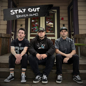 Stay Out — Broken Homes