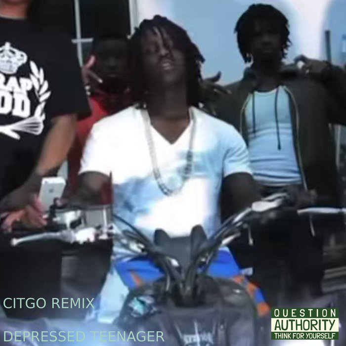 Chief Keef - Citgo (Depressed Teenager Remix) | depressed teenager