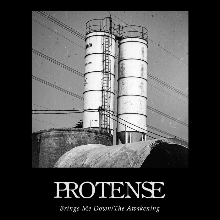 Protense Brings Me Down/The Awakening | Protense
