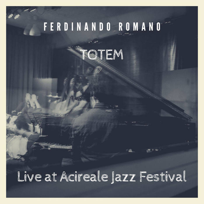 Totem Live @ Acireale Jazz Festival
by Ferdinando Romano