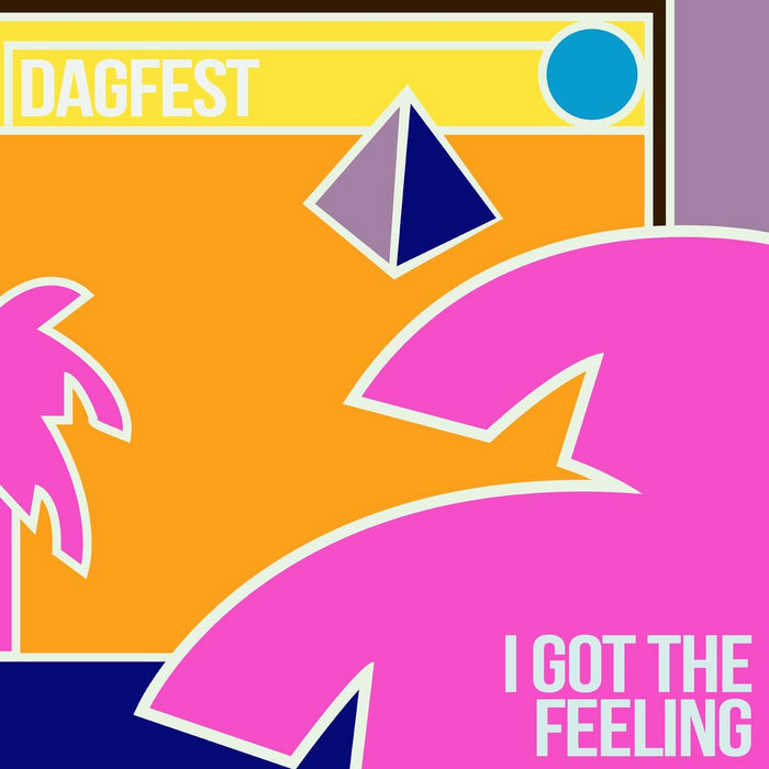I Got The Feeling | Dagfest | Melodica