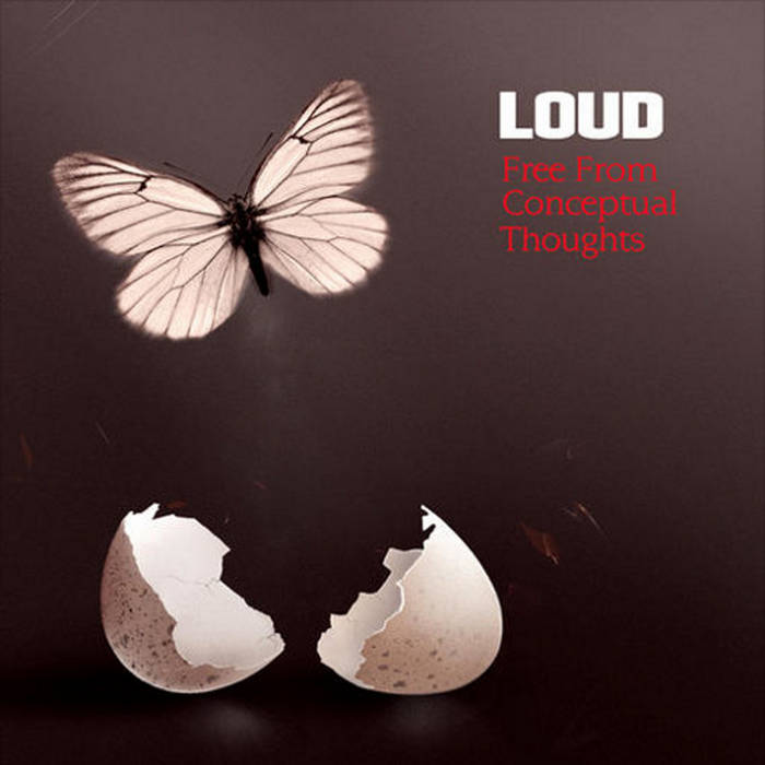 Free From Conceptual Thoughts | LOUD (Iboga Records) | Iboga Records