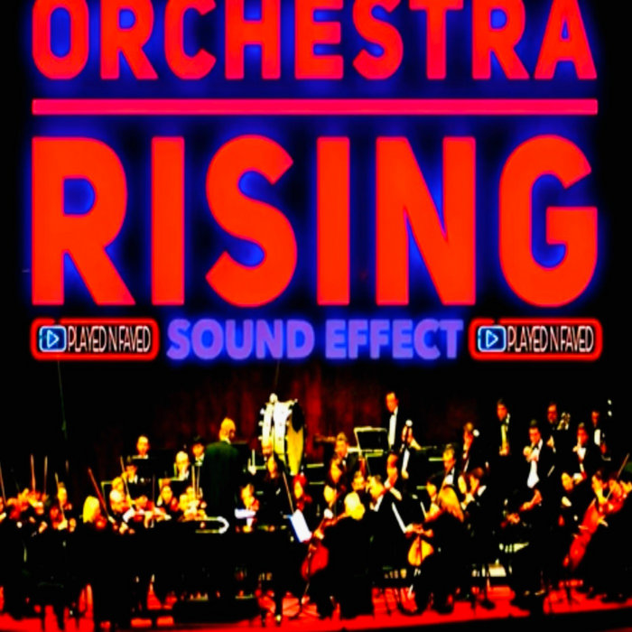 Orchestra Rising Sound Effect Pack | Played N Faved