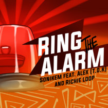 Sonikem - Ring The Alarm feat. Alex (TOK), Richie Loop cover art
