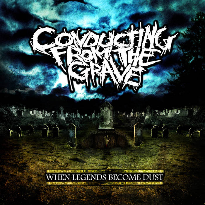 When Legends Become Dust | Conducting From The Grave | Sumerian