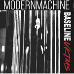 Modern Machine - BASELINE VKTMS