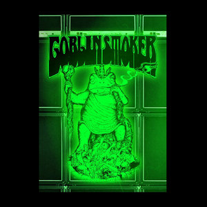 Goblinsmoker — Toad. Toked. Live.