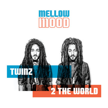 Twinz 2 The World | Mellow Mood