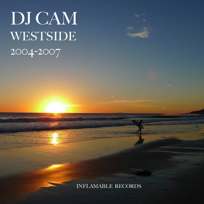 WestSide 2004-2007 | DJ CAM & DJ CAM QUARTET