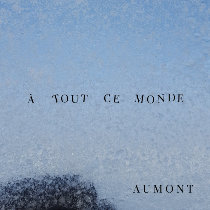 À TOUT CE MONDE PierreYves Aumont