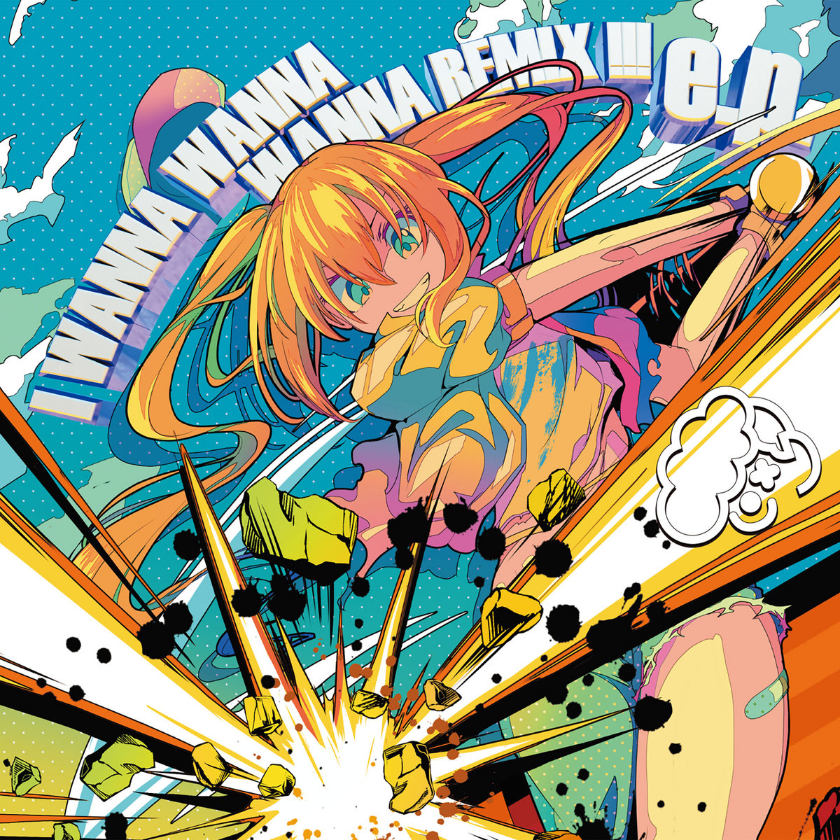 I WANNA WANNA WANNA REMIX!!! e.p. | t+pazolite