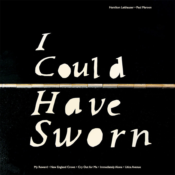 I Could Have Sworn Digital Version Hamilton Leithauser Paul Maroon Hamilton Leithauser I Could Have Sworn Digital Version Hamilton Leithauser Paul Maroon Hamilton Leithauser