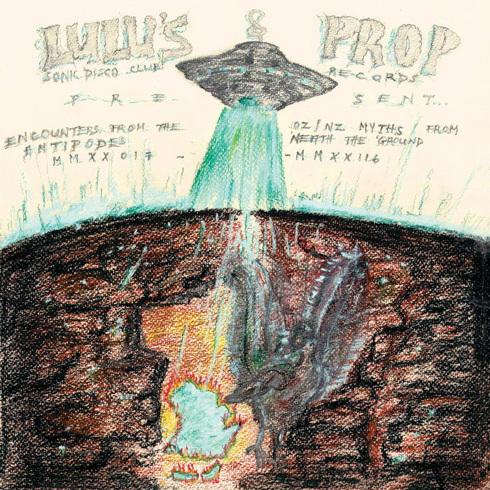Pochette de ENCOUNTERS from the ANTiPODES: OZ/NZ MYTHS from 'NEATH the 'GROUND.... MMXX017-MMXX116 par Lulu's Sonic Disc Club/Prop Records