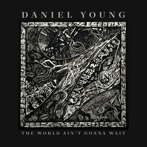 The World Ain't Gonna Wait cover