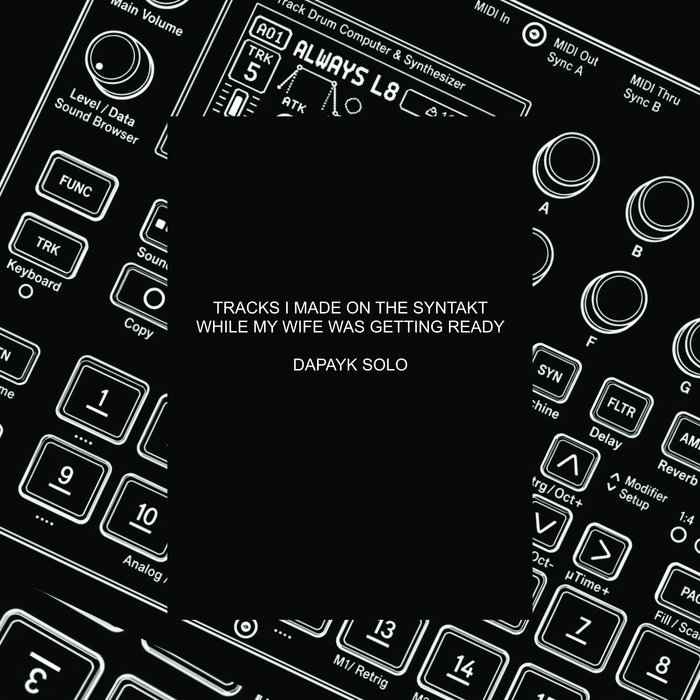 Pochette de (RRYTUS17) Dapayk Solo "Tracks I Made On The Syntakt While My Wife Was Getting Ready" (Album) par Dapayk Solo