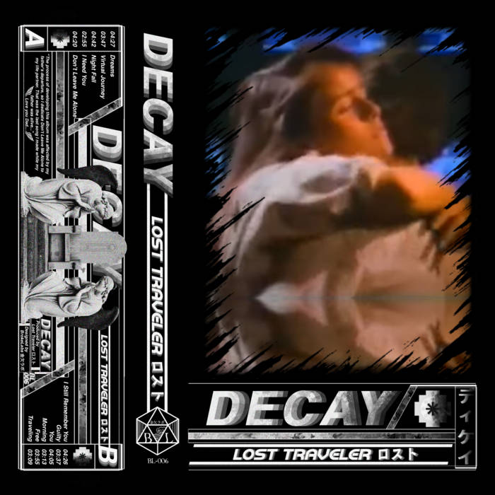 Decay | Lost Traveler ロスト | 𝘽𝙍𝙊𝙆𝙀𝙇𝘼𝘽𝙎金欠ラボ