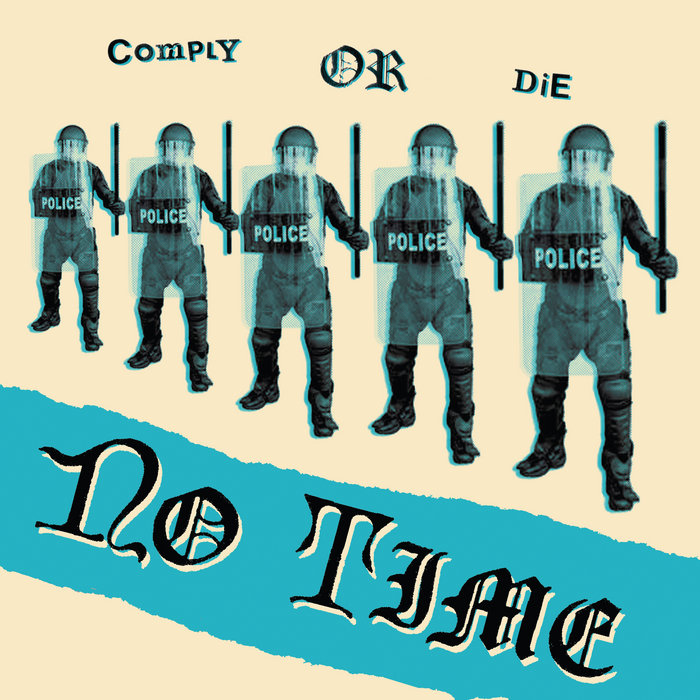 Mendeku Diskak - -109- NO TIME "Comply Or Die" 7"