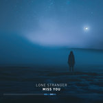 Lone Stranger - Miss You