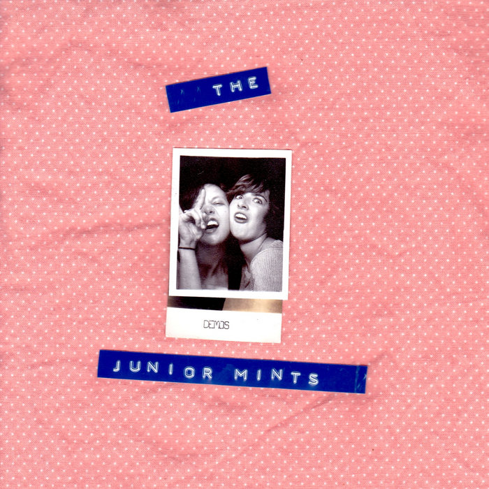 The Junior Mint Demos The Junior Mints