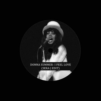 Track artwork for Donna Summer - I Feel Love (Sera J Re Edit) [SRJ01]