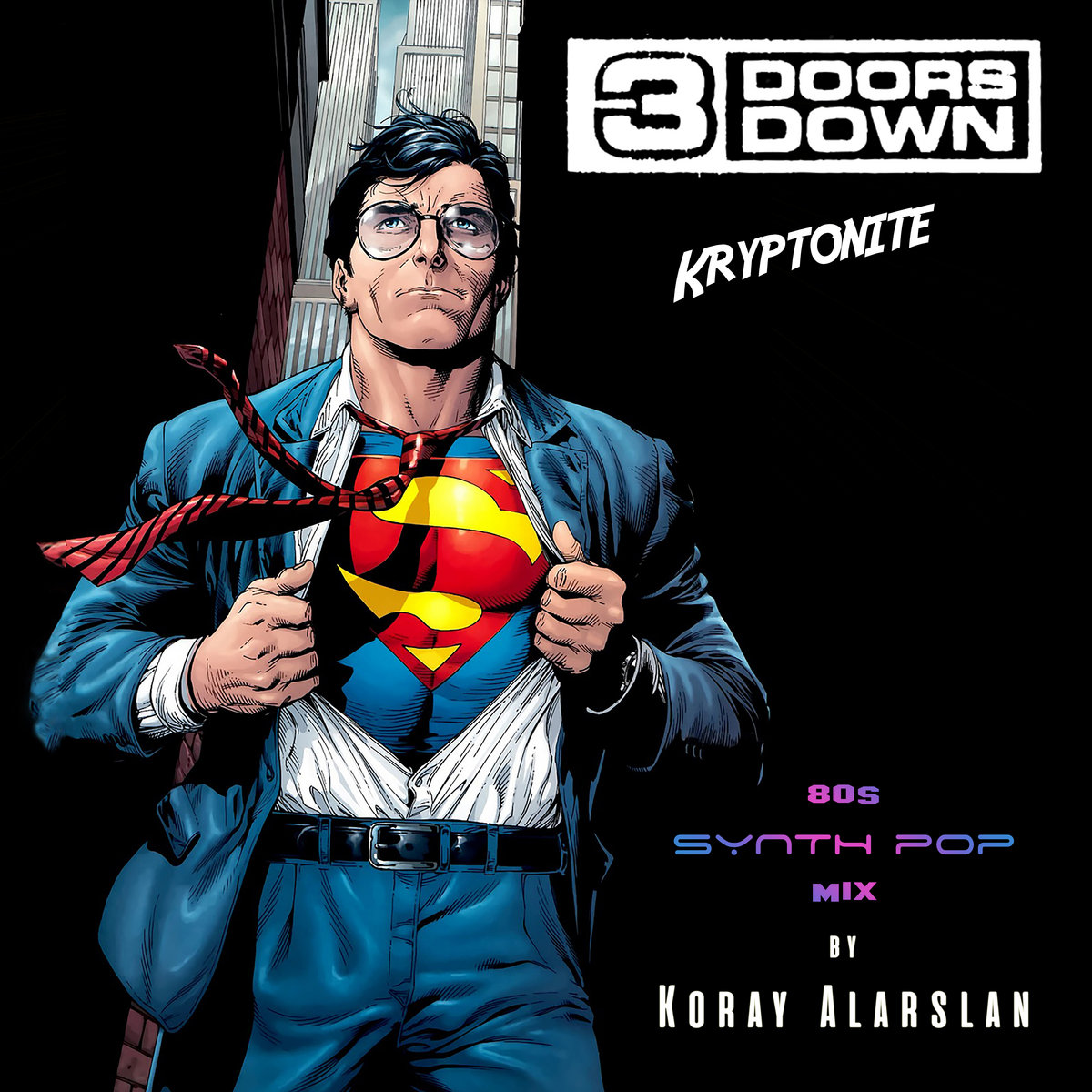 3 Doors Down Kryptonite 80 S Synth Pop Mix Koray Alarslan