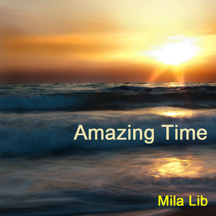 Amazing Time | Mila Lib