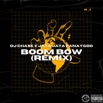 DJ Chase Feat. JataJata Fanaygod - Boom Bow (Remix) cover art