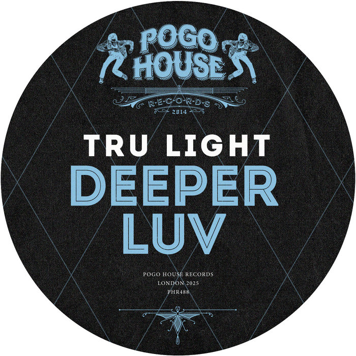 TRU LIGHT - Control Of Your Life [PHR488] | Pogo House Records