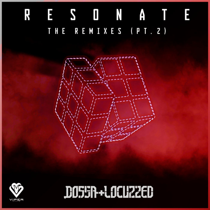 Dossa & Locuzzed - Resonate - The Remixes (Pt. 2) | Dossa & Locuzzed