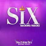 Six The Musical - Backing Tracks