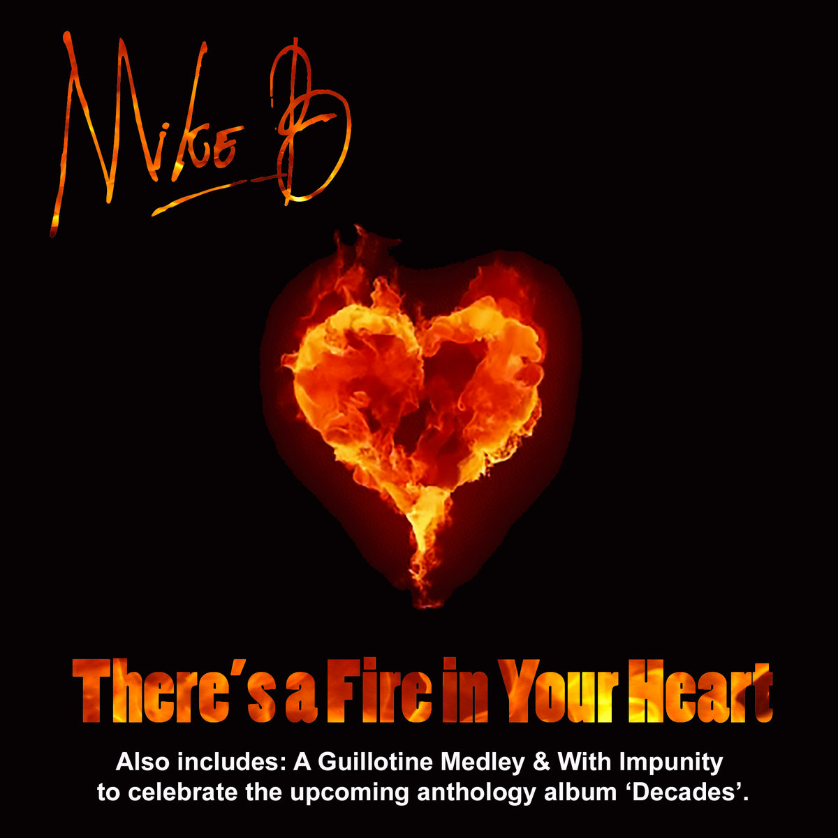 There S A Fire In Your Heart Mike B