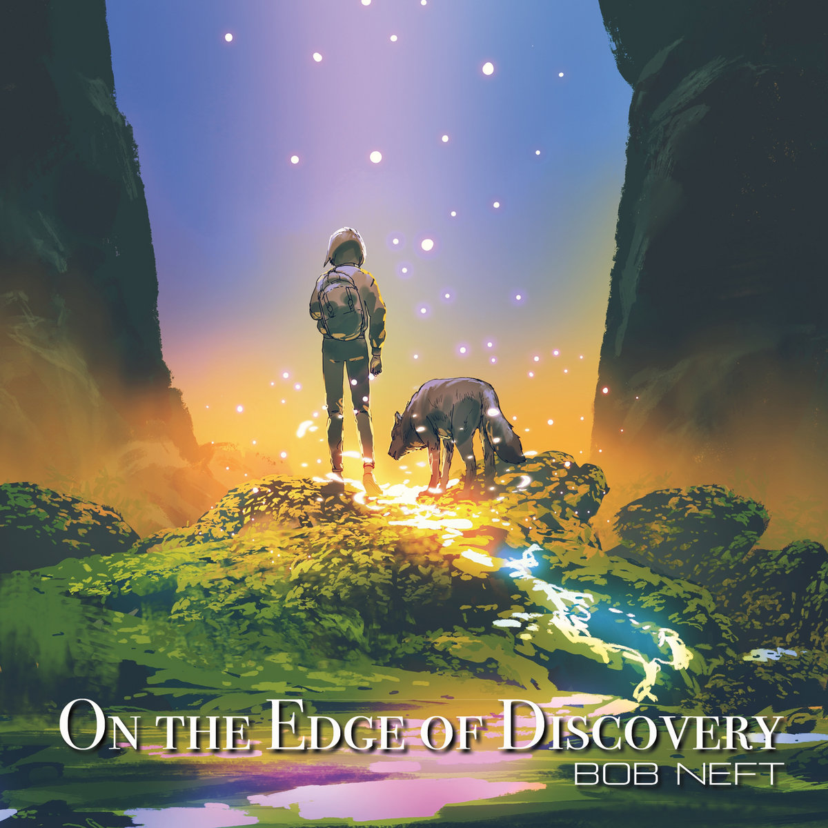 On the Edge of Discovery | Bob Neft