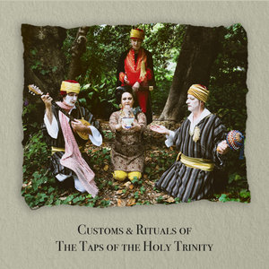 Customs & Rituals Of...The Taps of the Holy Trinity cover