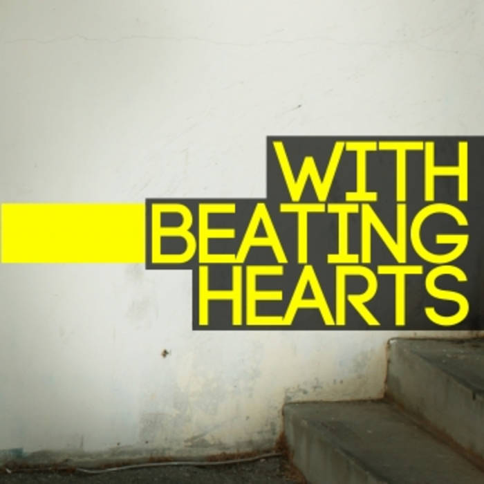 With Beating Hearts | With Beating Hearts