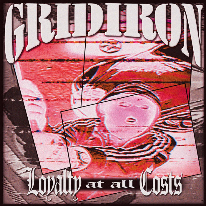 Loyalty At All Costs | GRIDIRON | Triple B Records